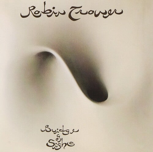 Robin Trower: Bridge Of Sighs - CD