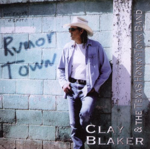 Blaker, Clay & Texas: Rumor Town - Record