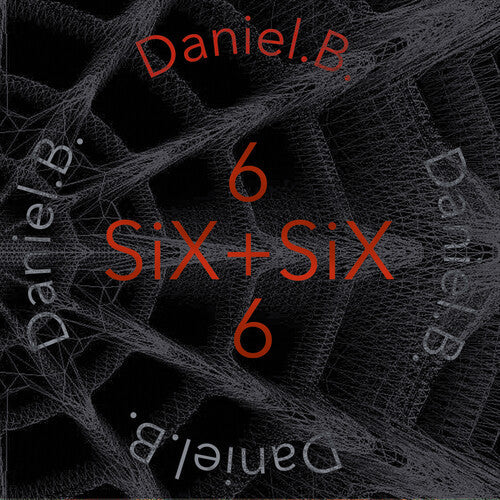 Daniel B.: Six + Six - Record