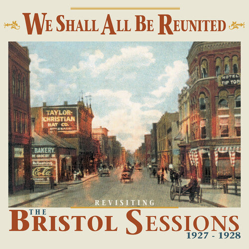 Various Artists: We Shall All Be Reunited: Revisiting Bristol Sessions 1927-1928 (Various Artists) - Record