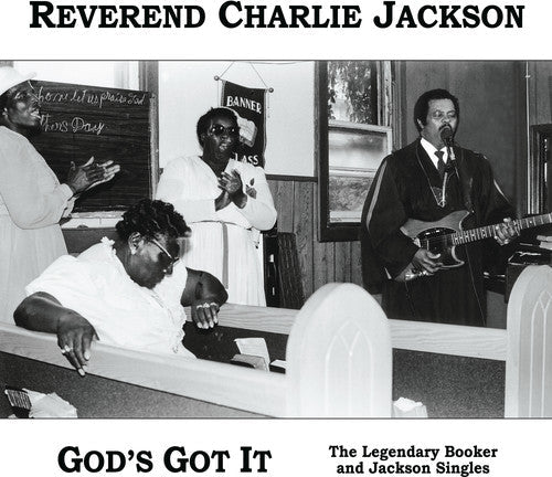 Reverend Charlie Jackson: God's Got It: The Legendary Booker and Jackson Singles (Re-mastered Expanded Edition) - Record