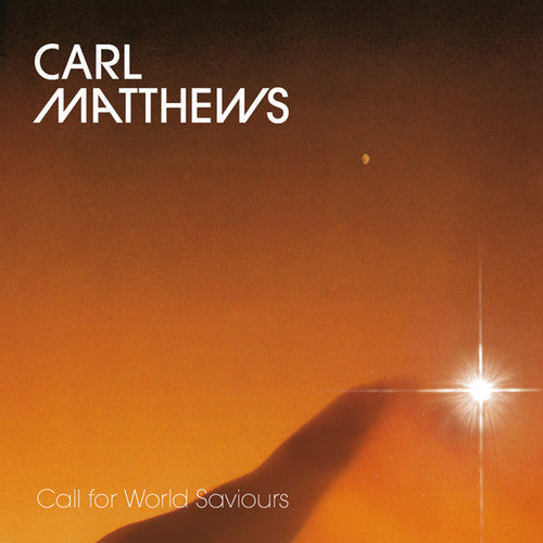 Carl Matthews: Call for World Saviours - Record