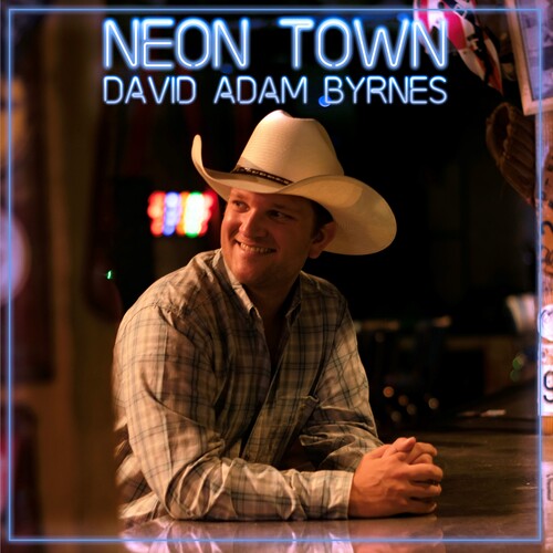 David Adam Byrnes: Neon Town - Record