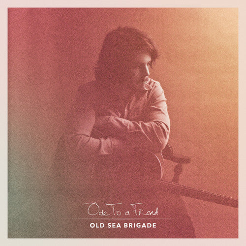 Old Sea Brigade: Ode to a Friend - VINYL