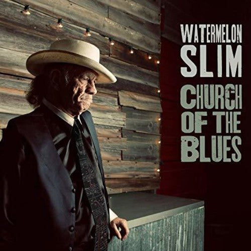Watermelon Slim: Church Of The Blues - Record