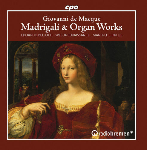 Macque / Bellotti: Madrigali & Organ Works - Record