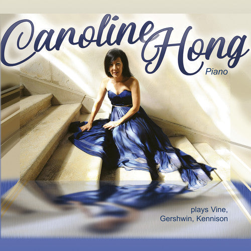 Gershwin / Hong: Caroline Hong Plays Vine & Gershwin & Kennison - Record
