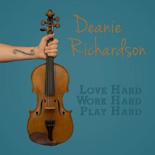 Deanie Richardson: Love Hard, Work Hard, Play Hard - Record