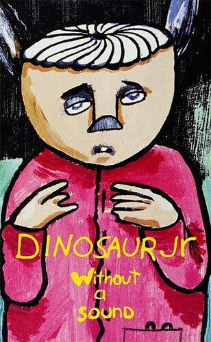 Dinosaur Jr: Without A Sound - CASSETTES