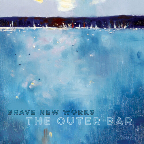 Brave New Works: The Outer Bar - Record