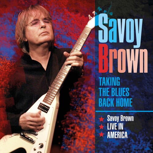 Savoy Brown: Taking The Blues Back Home Live In America - Record