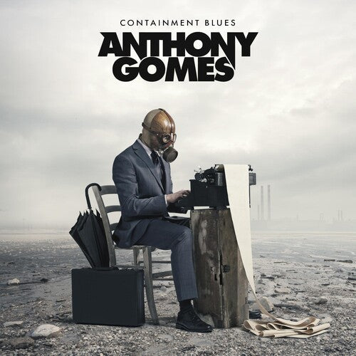 Anthony Gomes: Containment Blues - Record