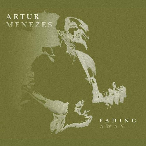 Artur Menezes: Fading Away - Record