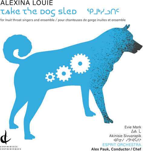 Esprit Orchestra  Pauk  Mark  Sivuarapik: Take the Dog Sled - Record