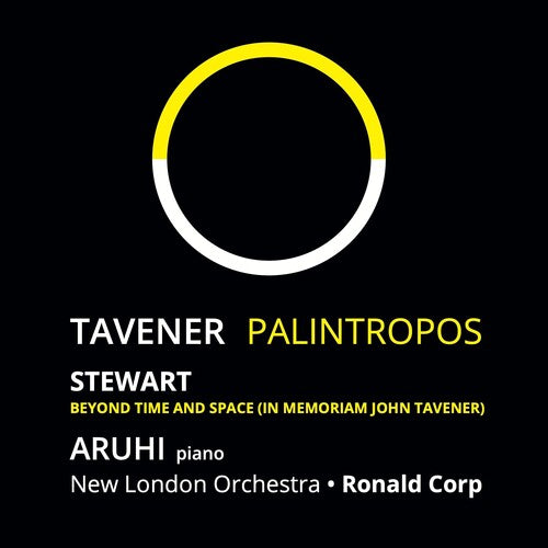 Aruhi / Ronald Corp / Stewart, Michael: Tavener: Palintropos - Record