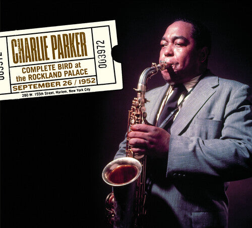 Charlie Parker: Complete Bird At The Rockland Palace [Digipak With Bonus Tracks] - CD
