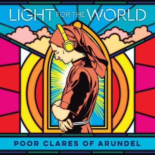 Poor Clare Sisters Arundel: Light for the World - Record