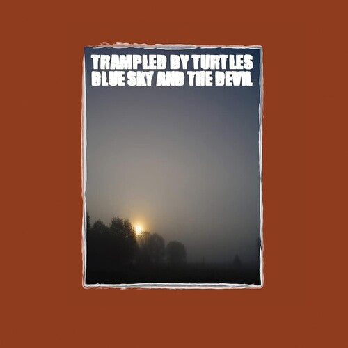 Trampled by Turtles: Blue Sky & The Devil - Record