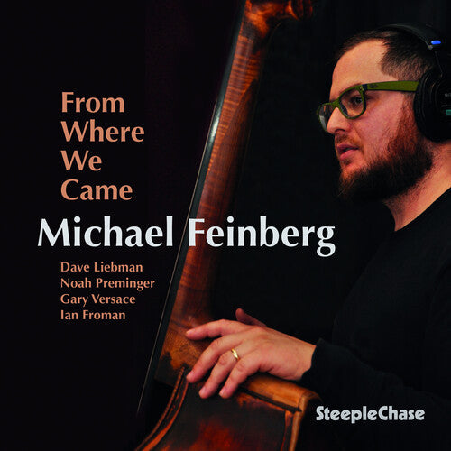 Michael Feinberg: From Where We Came - CD