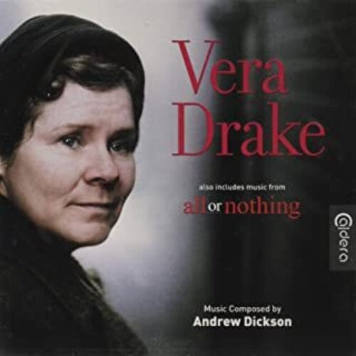 Andrew Dickson: Vera Drake / All Or Nothing (Original Soundtrack) - CD