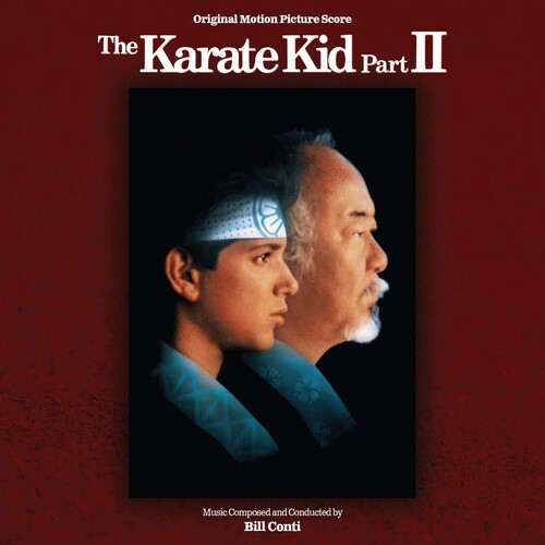 Bill Conti: The Karate Kid Part II (Original Motion Picture Score) - CD