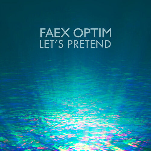 Faex Optim: Let's Pretend - Record