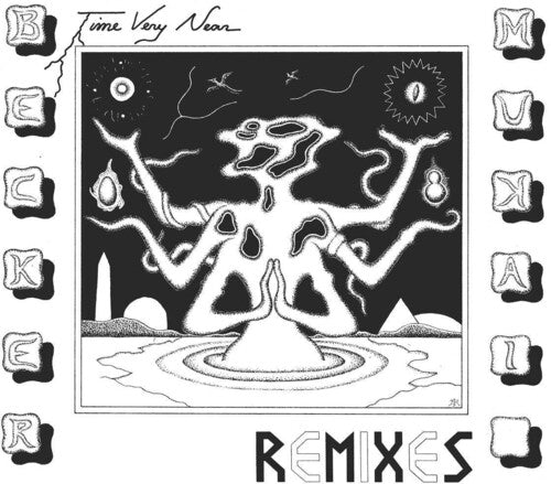 Becker & Mukai: Time Very Near: Remixes - Record