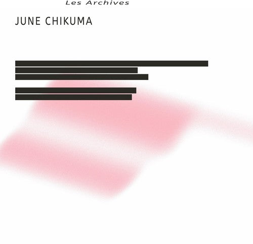 June Chikuma: Les Archives - Record