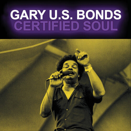 Gary U.S. Bonds: Certified Soul - CD