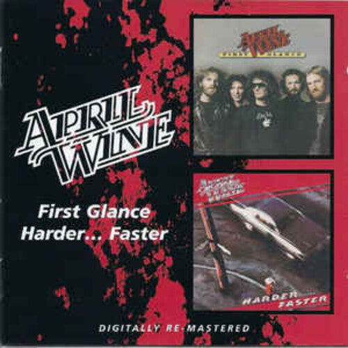April Wine: First Glance / Harder... Faster - CD