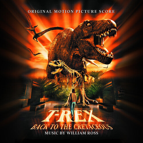 William Ross: T-rex: Back To The Cretaceous: Original Motion Picture Soundtrack - CD