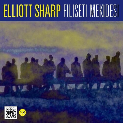 Elliot Sharp: Filiseti Mekidesi - Record