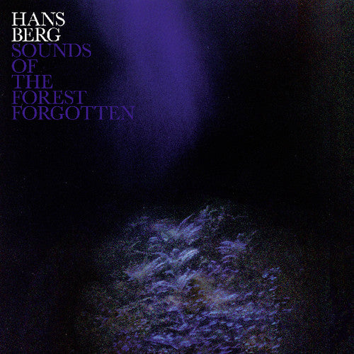 Hans Berg: Sounds of the Forest Forgotten - Record