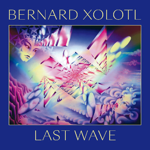 Bernard Xolotl: Last Wave - Record