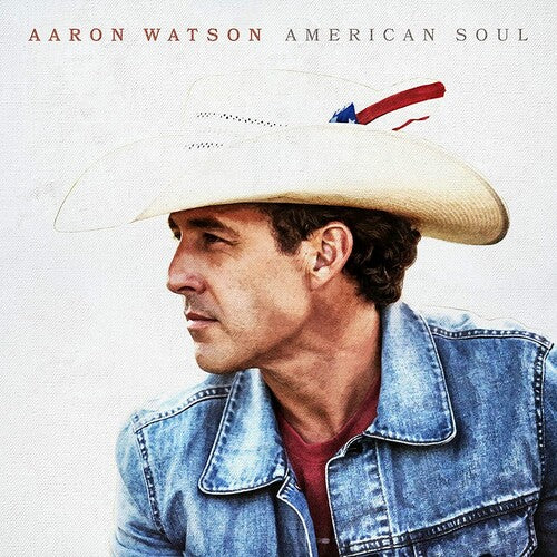 Aaron Watson: American Soul - Record
