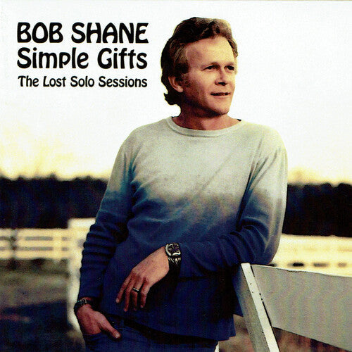 Bob Shane: Simple Gifts: The Lost Solo Sessions - Record