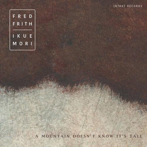 Frith / Frith / Mori: Mountain Doesn't Know - Record