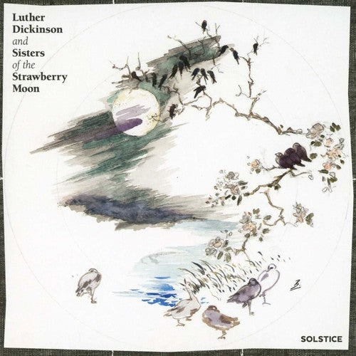 Luther Dickinson & Sisters of the Strawberry Moon: Solstice - Record