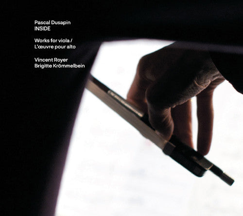 Dusapin: Inside / Works for Viola - Record