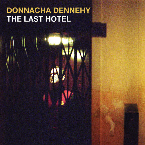 Dennehy / Crash Ensemble / Murfi: Last Hotel - Record