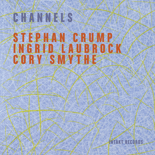 Crump, Stephan / Laubrock, Ingrid: Channels - Record