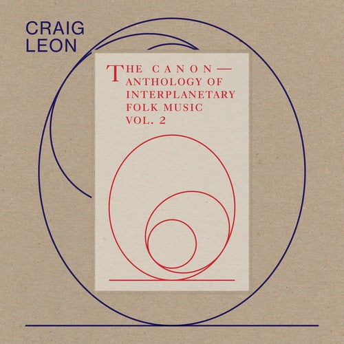 Craig Leon: Anthology Of Interplanetary Folk Music Vol. 2: The - Record