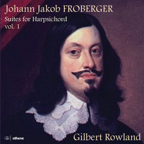Froberger / Rowland: Suites for Harpsichord 1 - Record