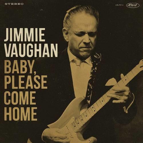 Jimmie Vaughan- Baby Please Come Home { VINYL LP }