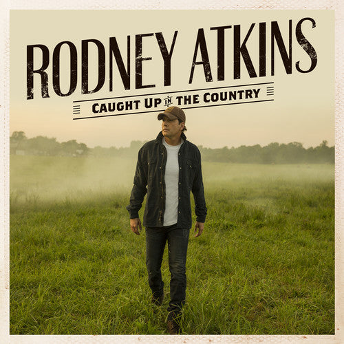 Rodney Atkins: Caught Up In The Country - Record