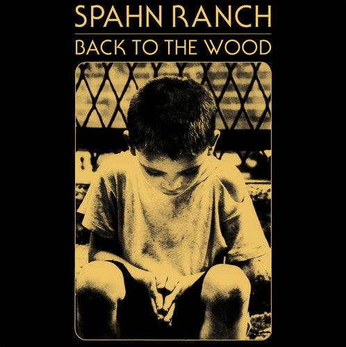 Spahn Ranch- Back to the Wood { VINYL LP }