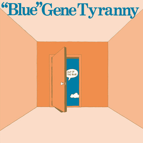 Gene Blue Tyranny: Out of the Blue - VINYL