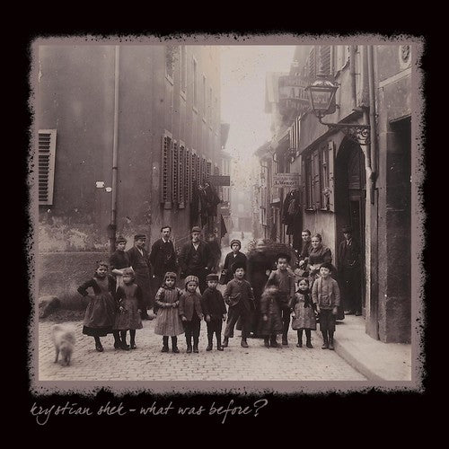 Krystian Shek: What Was Before? - Record