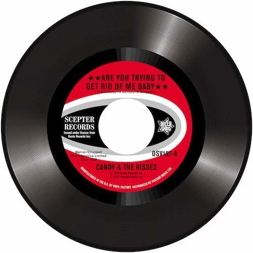 Candy & the Kisses: Are You Trying To Get Rid Of Me Baby - 7-INCH SINGLE