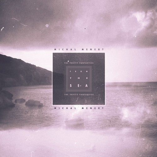 Michal Menert & the Pretty Fantastics: From The Sea - Record